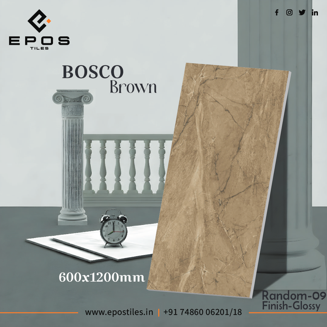 Bosco Brown - 
                                      Epos Tiles LLP
                                     