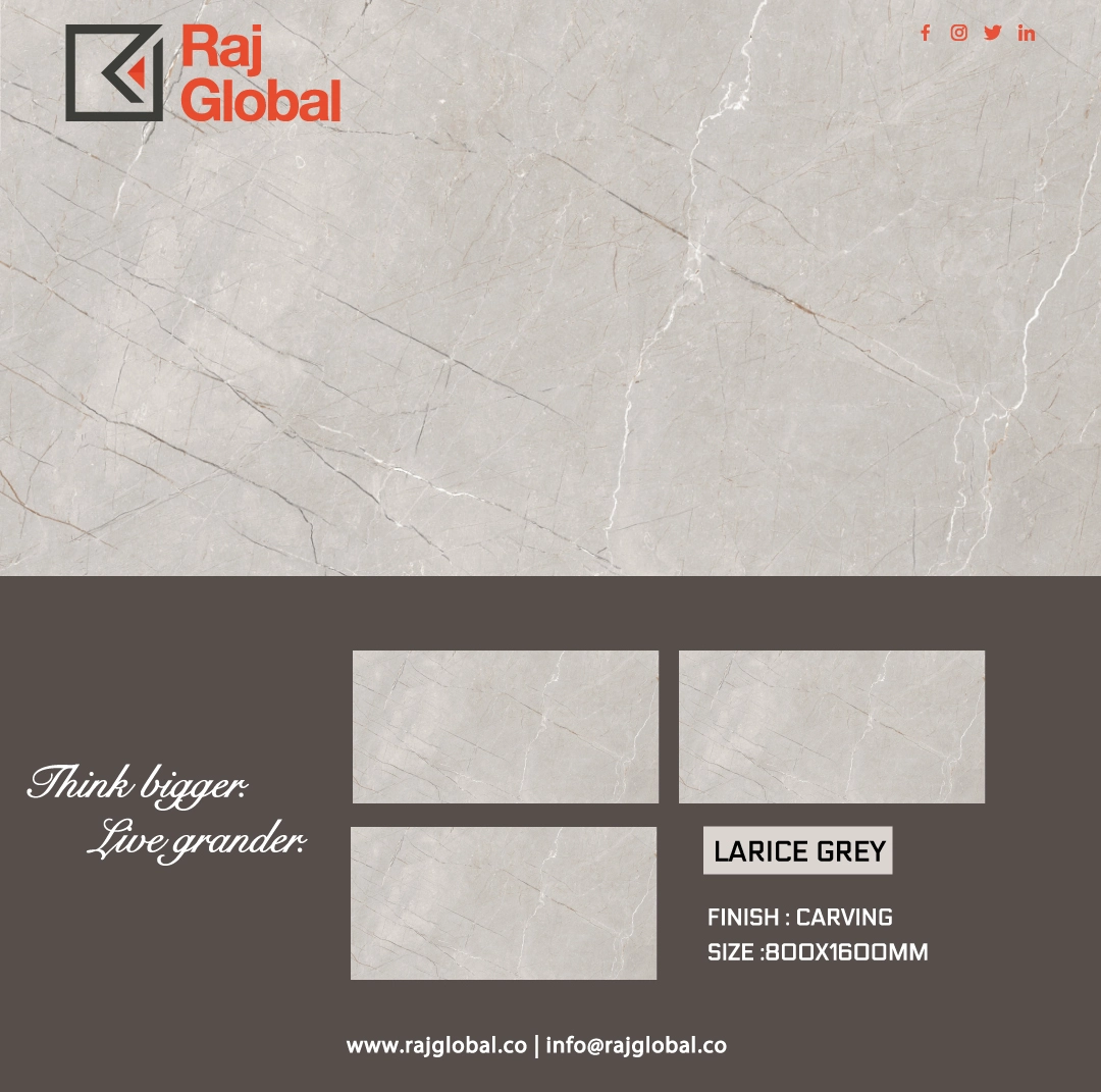 Larice Grey Carving - 
                                      RAJ GLOBAL
                                     